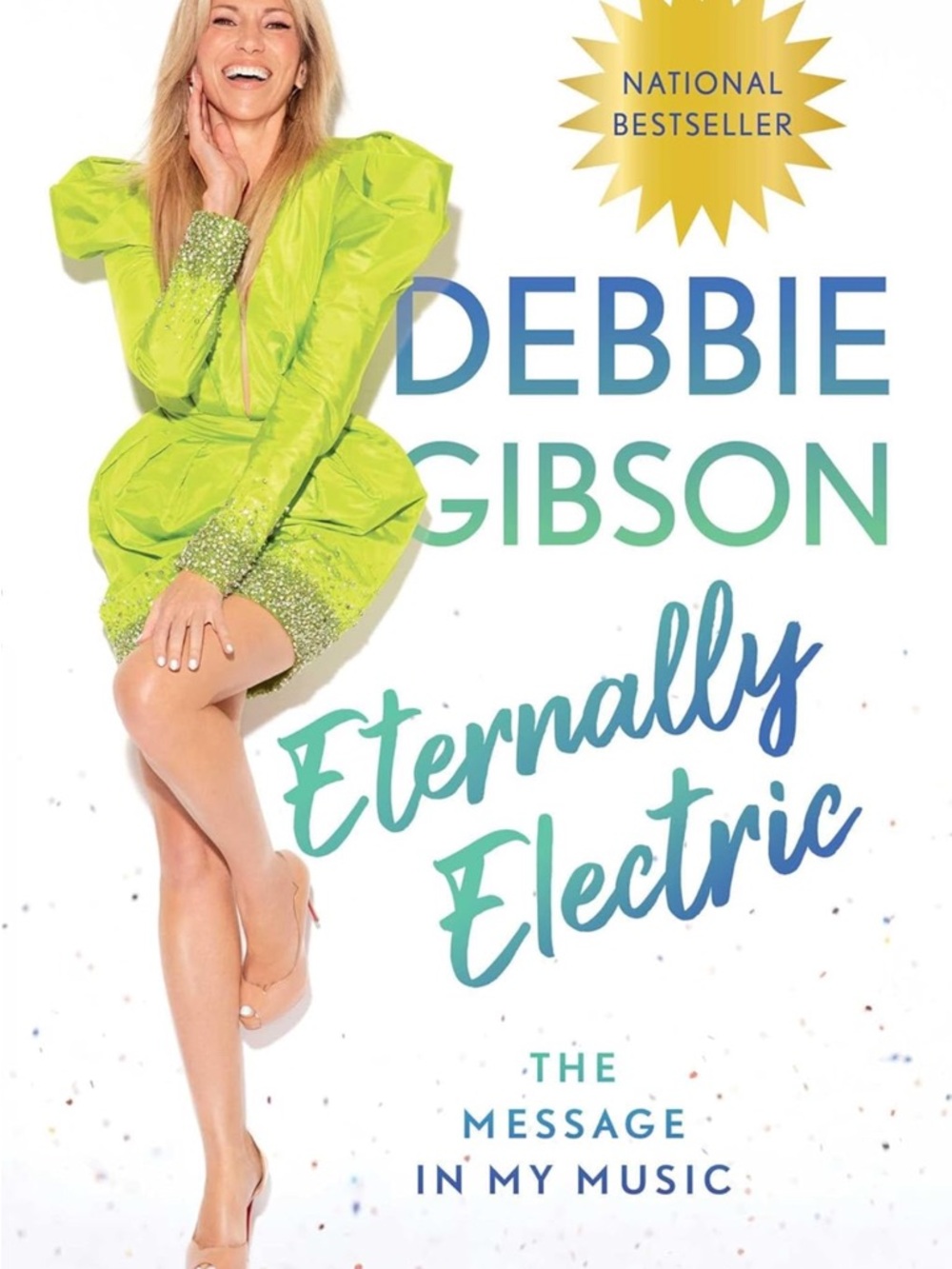 Eternally Electric: The Message in My Music by Debbie Gibson Hardcover